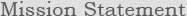 mission Statement